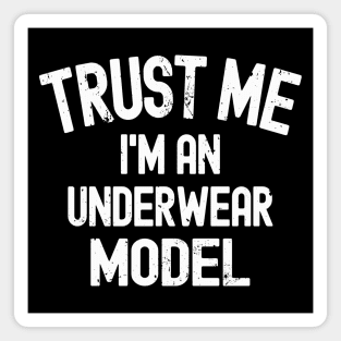 Trust Me, I'm An Underwear Model Magnet